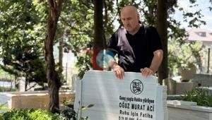 Oğuz Murat Aci’nin evinde buruk Babalar Günü: Benim oğlum da babaydı