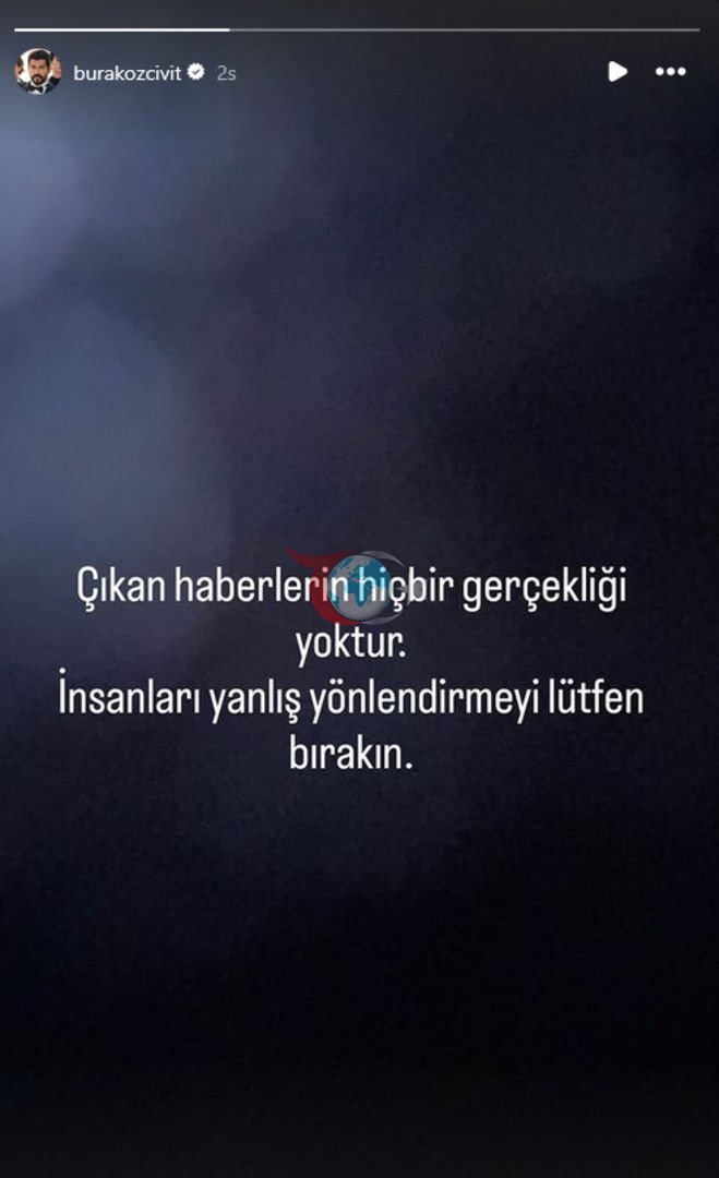 Burak Özçivit: "Çıkan haberler gerçek değil"