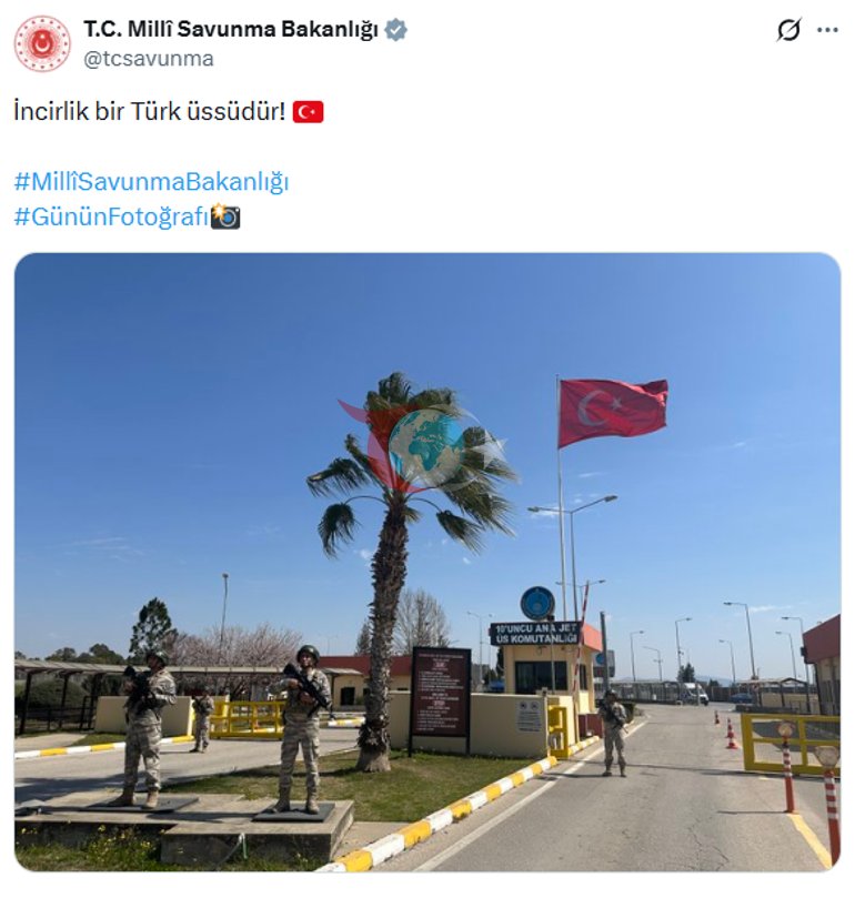 MSB’den İncirlik Üssü paylaşımı: İncirlik bir Türk üssüdür