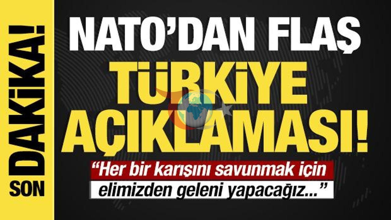 NATO'dan Türkiye'ye Güvence: Güvenlik İçin Her Şey Yapılacak