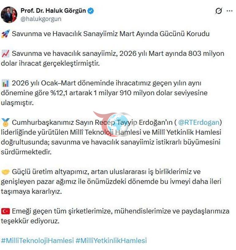 Haluk Görgün: Savunma ve havacılık sanayiimiz martta ihracat gücünü korudu