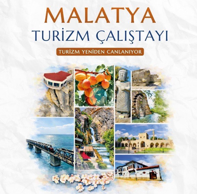 Malatya&rsquo;da Turizm Çalıştay&rsquo;ı yapıldı