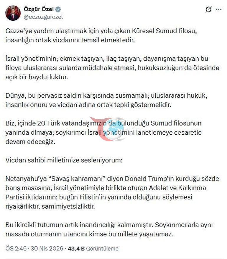 Özgür Özel: İsrail yönetiminin, Sumud filosuna müdahalesi açık haydutluktur