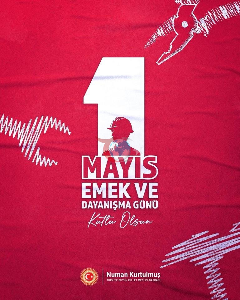 TBMM Başkanı Kurtulmuştan 1 Mayıs Emek ve Dayanışma Günü mesajı