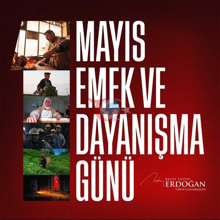 Cumhurbaşkanı Erdoğandan 1 Mayıs mesajı