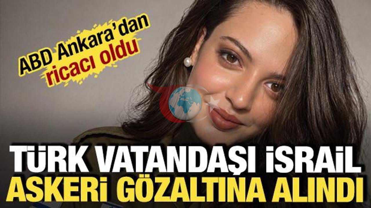 İstanbul'da Gözaltına Alınan İsrail Askeri Serbest Bırakıldı: ABD Devrede