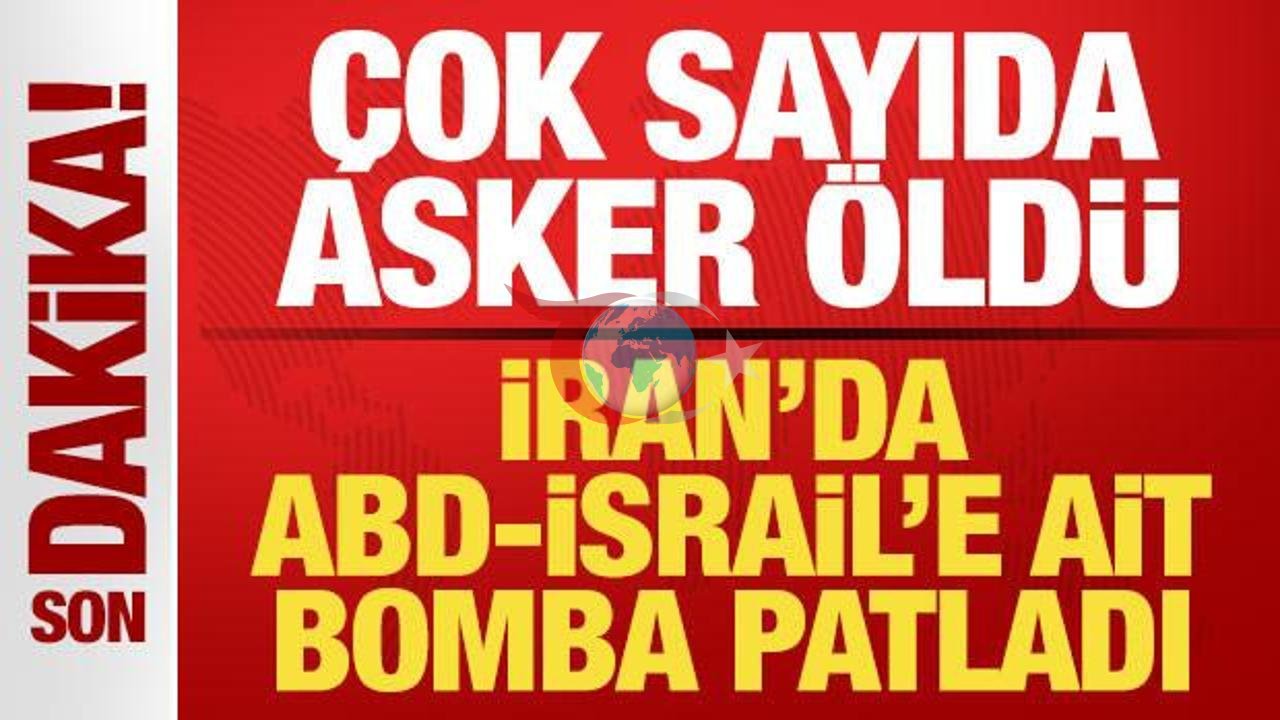 İran'da ABD ve İsrail Mühimmatları Patladı: Çok Sayıda Asker Hayatını Kaybetti
