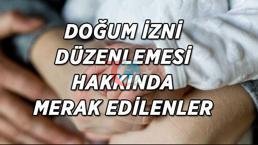 Doğum izni 24 haftaya çıktı mı? Şu anda doğum izni kullanan anneler düzenlemeden yararlanabilecek mi? Kamu ve Özel sektör çalışanları için doğum izni süresi başladı mı?