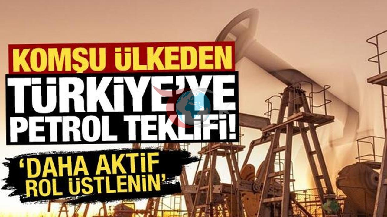 Türkiye'ye Komşu Ülkeden Stratejik Petrol İşbirliği Çağrısı