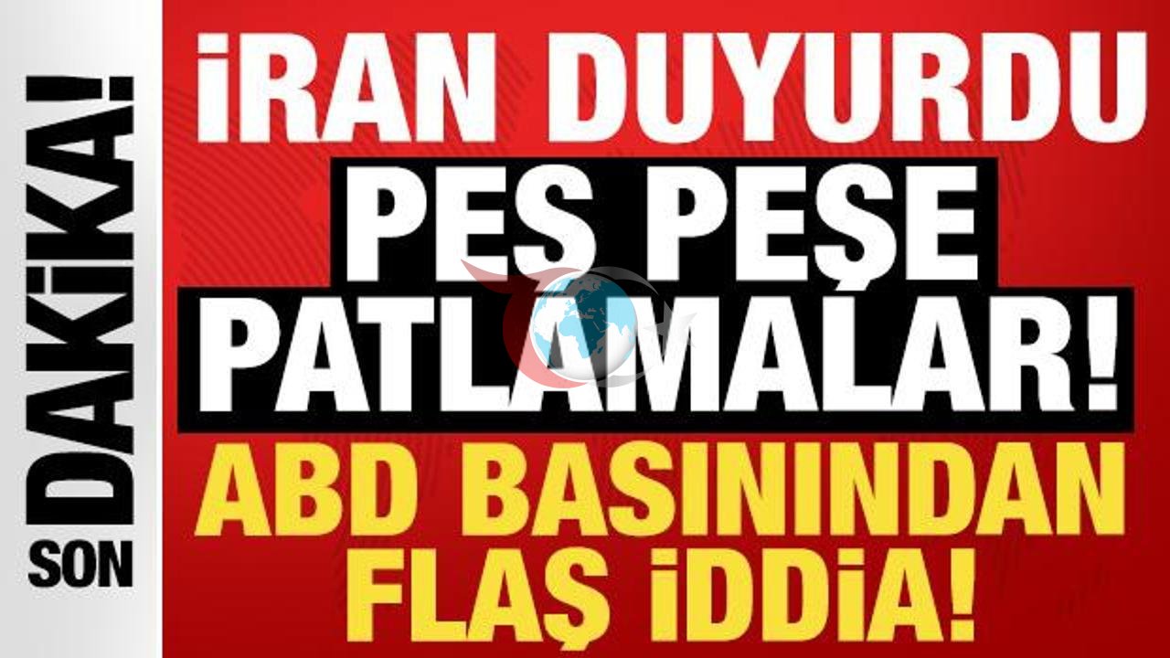 İran'da Kritik Bölgelerde Patlamalar! İsrail ve ABD'den Açıklamalar
