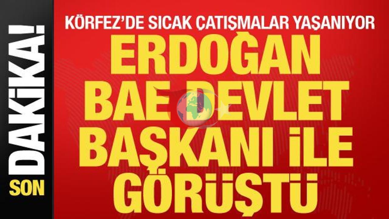 Cumhurbaşkanı Erdoğan, BAE Lideri Al Nahyan ile Telefonda Görüştü