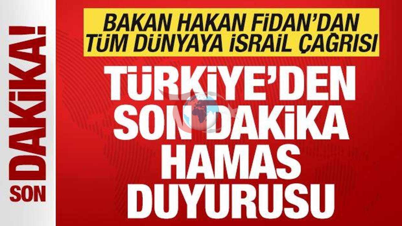 Türkiye'den Hamas'a Destek: Bakan Fidan'dan İsrail'e Sert Mesaj