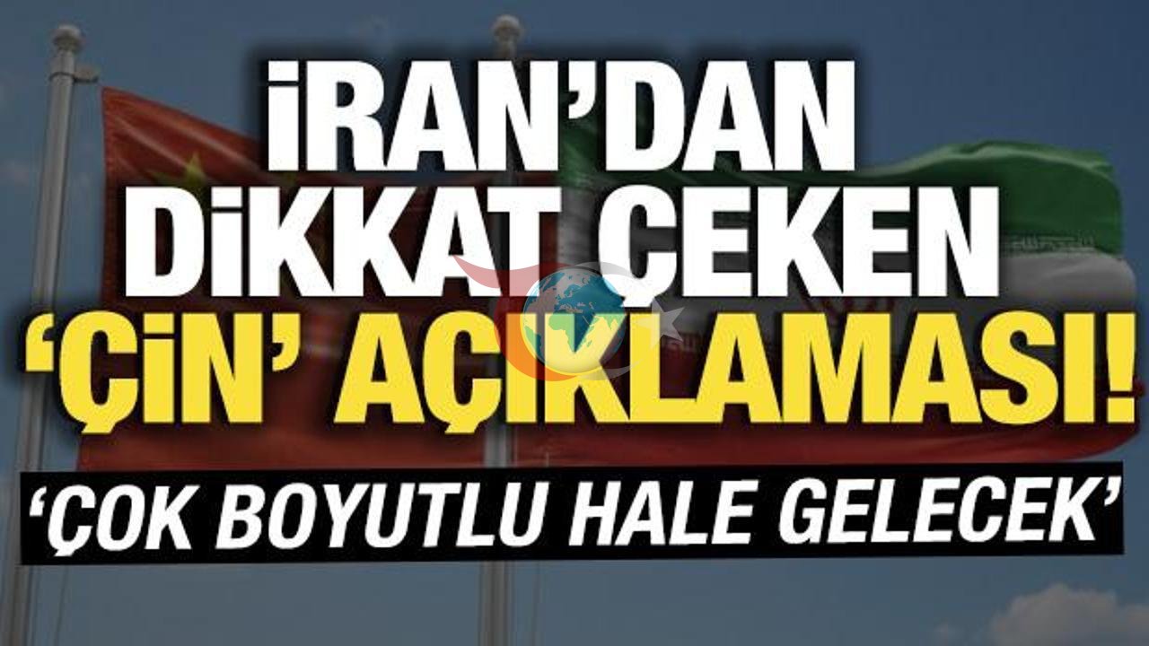 İran ve Çin Arasındaki İlişkilerde Yeni Dönem: Çok Boyutlu İşbirliği