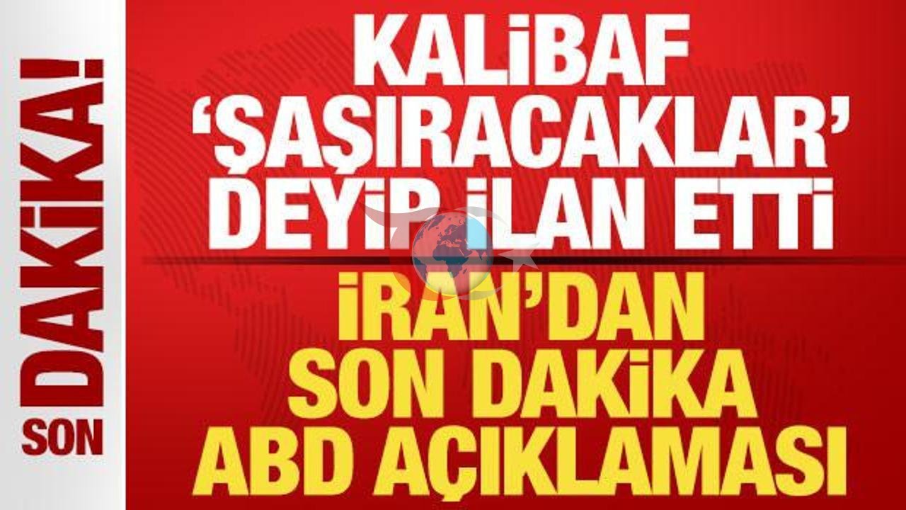 İran'dan ABD'ye Sert Uyarı: Kalibaf'tan Şaşırtıcı Açıklama