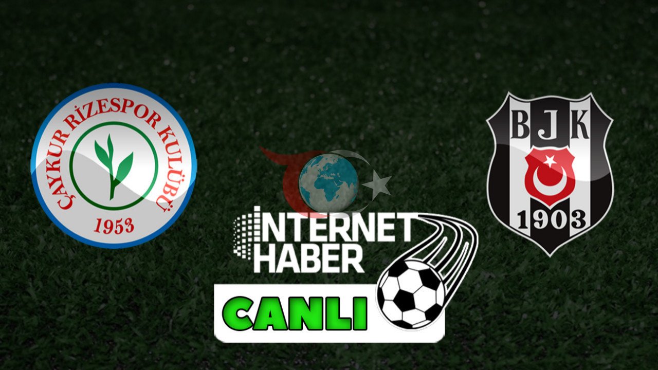 Süper Lig'de Beşiktaş Rize Deplasmanında Zorlu Mücadelede