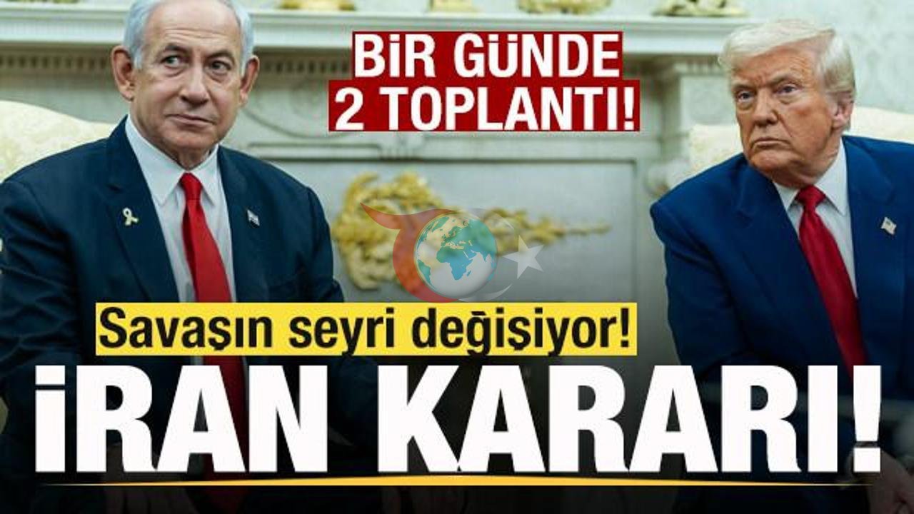 İran-ABD Gerilimi Tırmanıyor: İsrail ve ABD'den Kritik Toplantılar