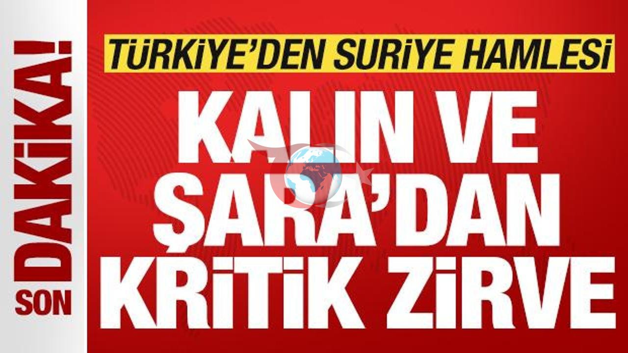 Türkiye-Suriye İlişkilerinde Yeni Dönem: MİT Başkanı Kalın Şam'da