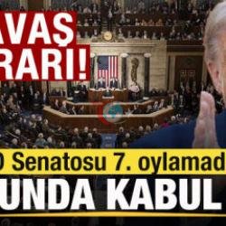 ABD Senatosundan son dakika savaş kararı! Sonunda kabul edildi! 