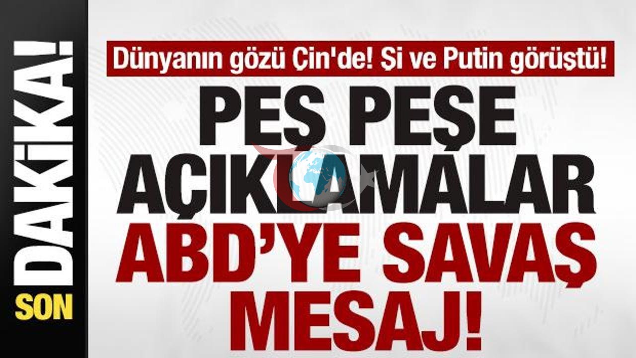 Çin ve Rusya'dan Kritik Zirve: Şi ve Putin Görüşmesi Dünya Gündeminde