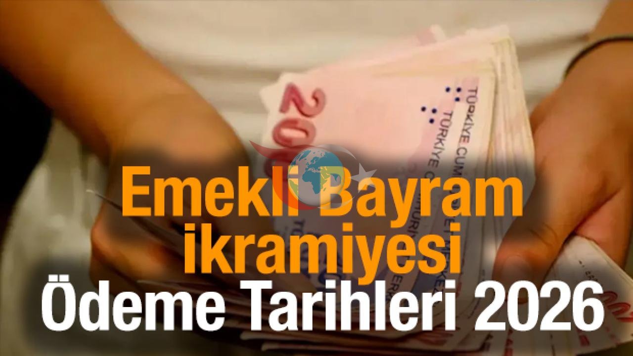 2026 Kurban Bayramı Emekli İkramiyesi Ödeme Planı Açıklandı