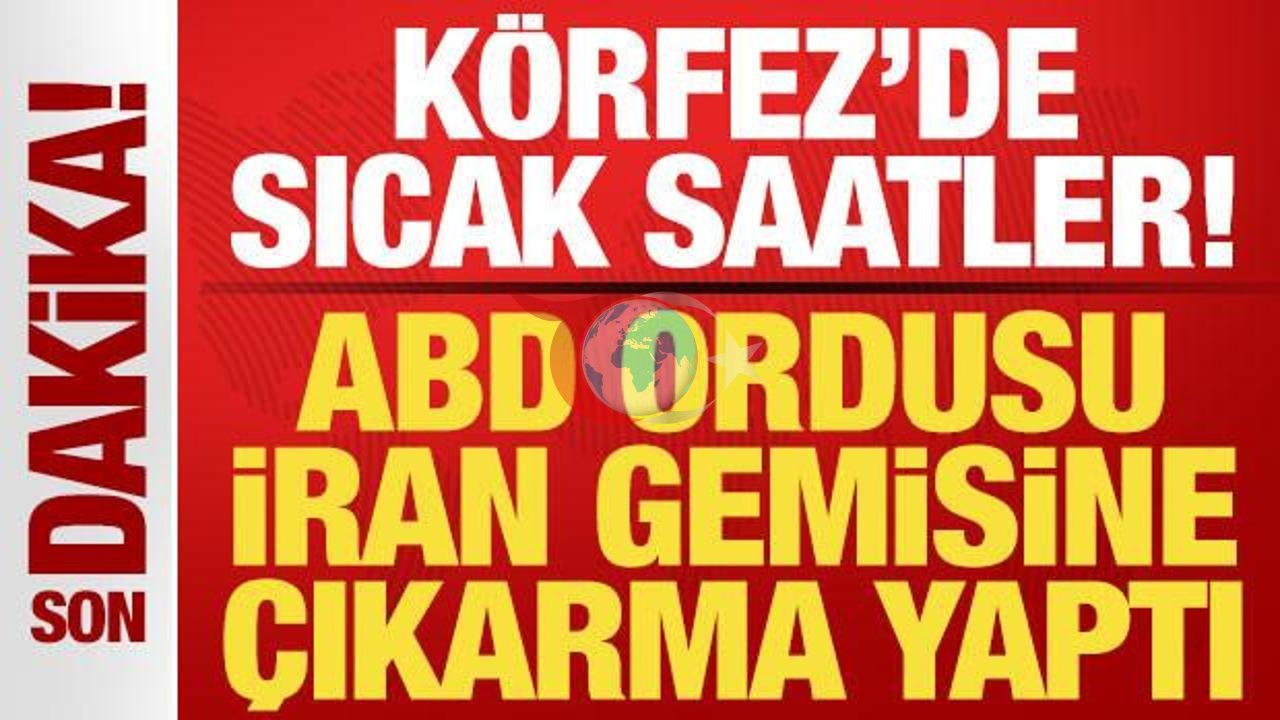 ABD, Umman Körfezi'nde İran Tankerine Müdahale Etti