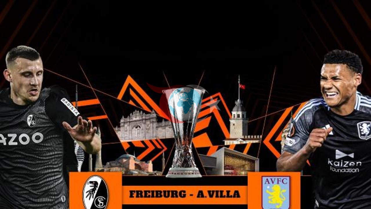 Freiburg ile Aston Villa İstanbul'da Karşı Karşıya