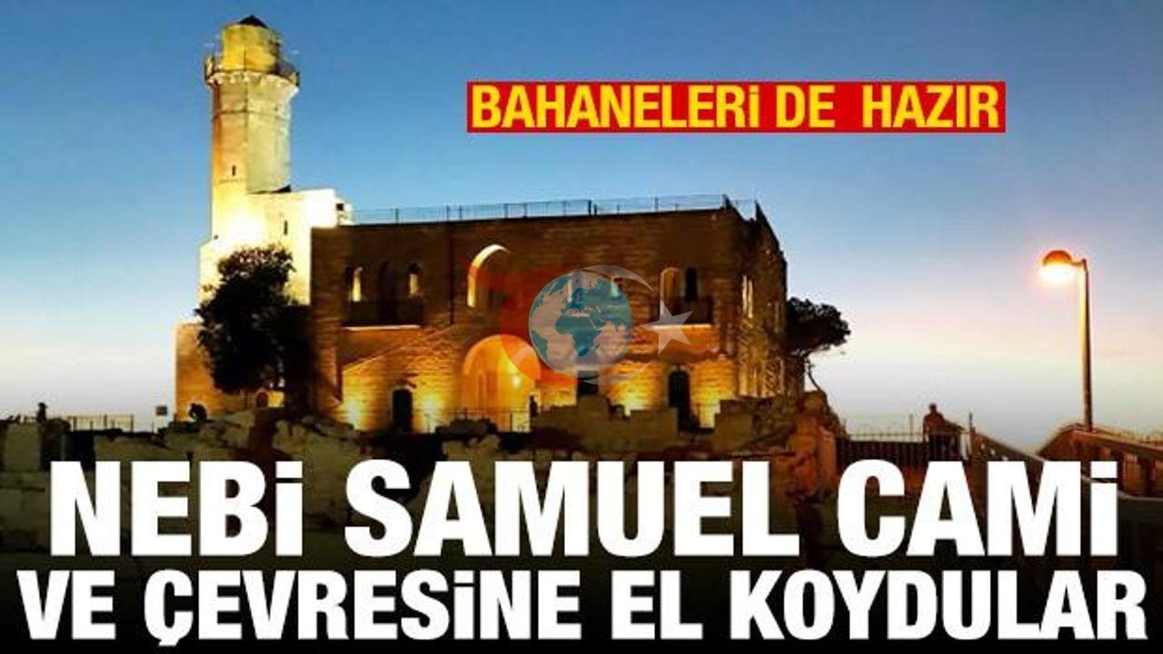 İsrail, Nebi Samuel Cami'sine El Koyma Kararı Aldı