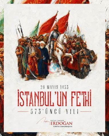 Cumhurbaşkanı Erdoğandan İstanbulun fethinin 573. yıl dönümü paylaşımı