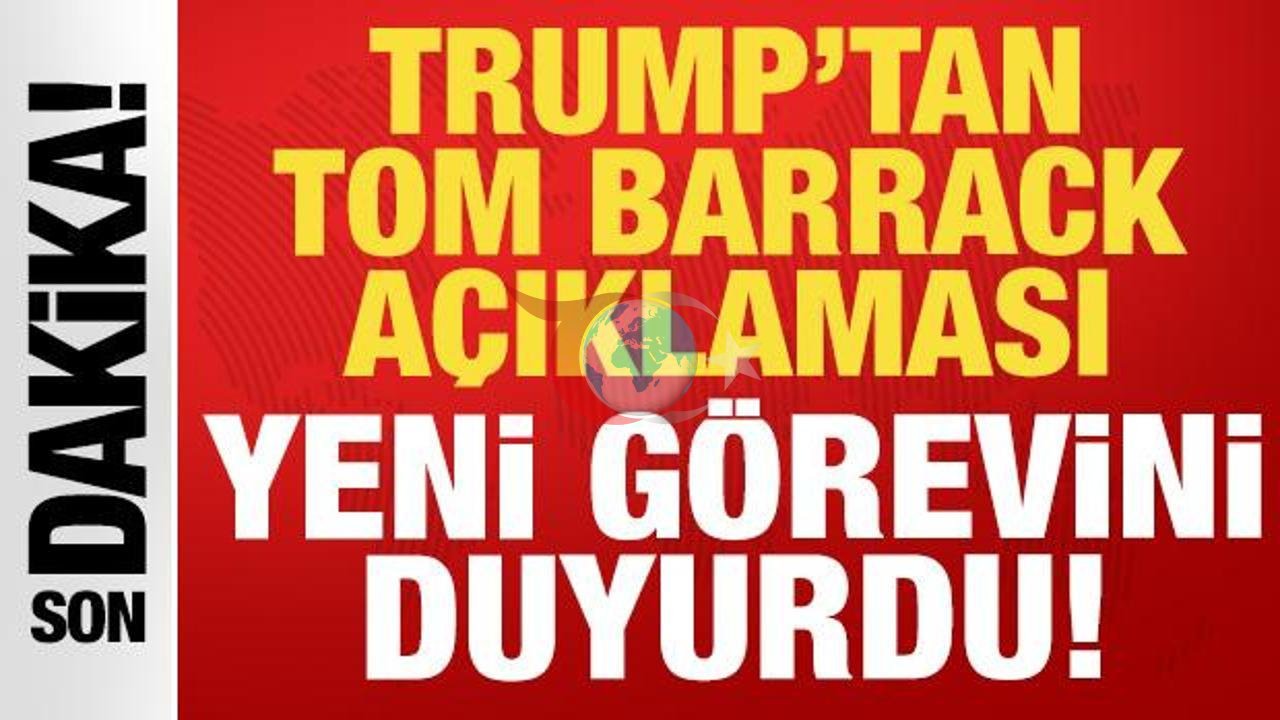Tom Barrack, Irak ve Suriye Özel Temsilcisi Oldu