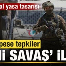 Skandal yasa tasarısı! Peş peşe tepkiler: Dini savaş ilanı