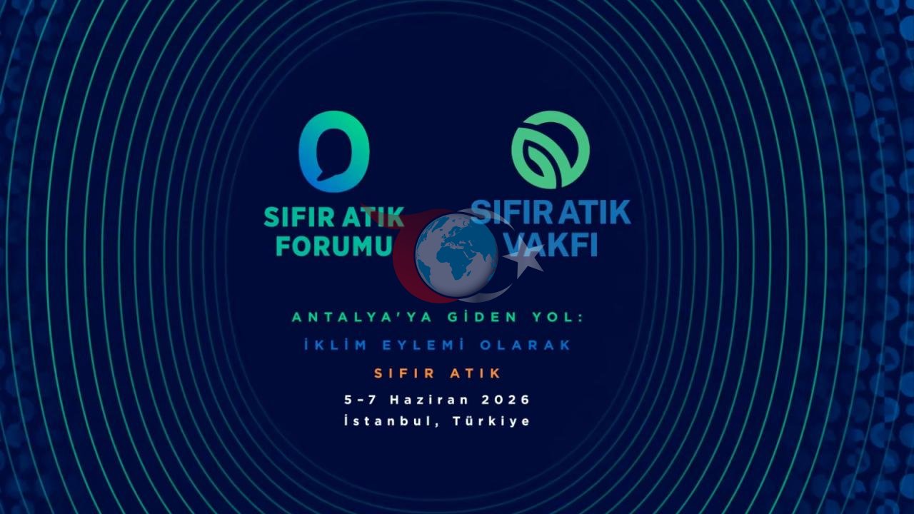 İstanbul'da Sıfır Atık Forumu: 183 Ülkeden Katılımcı