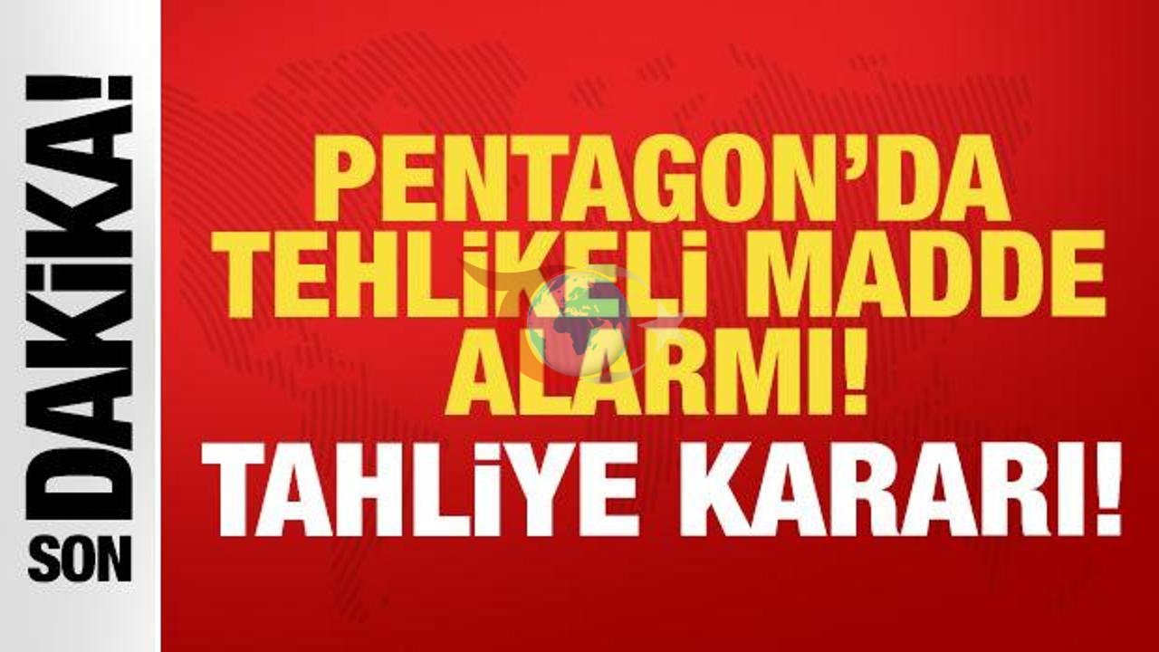 Pentagon'da Tehlikeli Madde Alarmı: Personel Tahliye Edildi