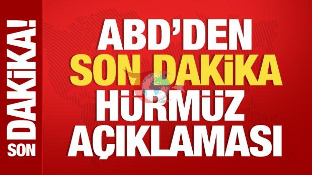 ABD'den Hürmüz Boğazı Üzerinden Geçen Petrol Hakkında Açıklama