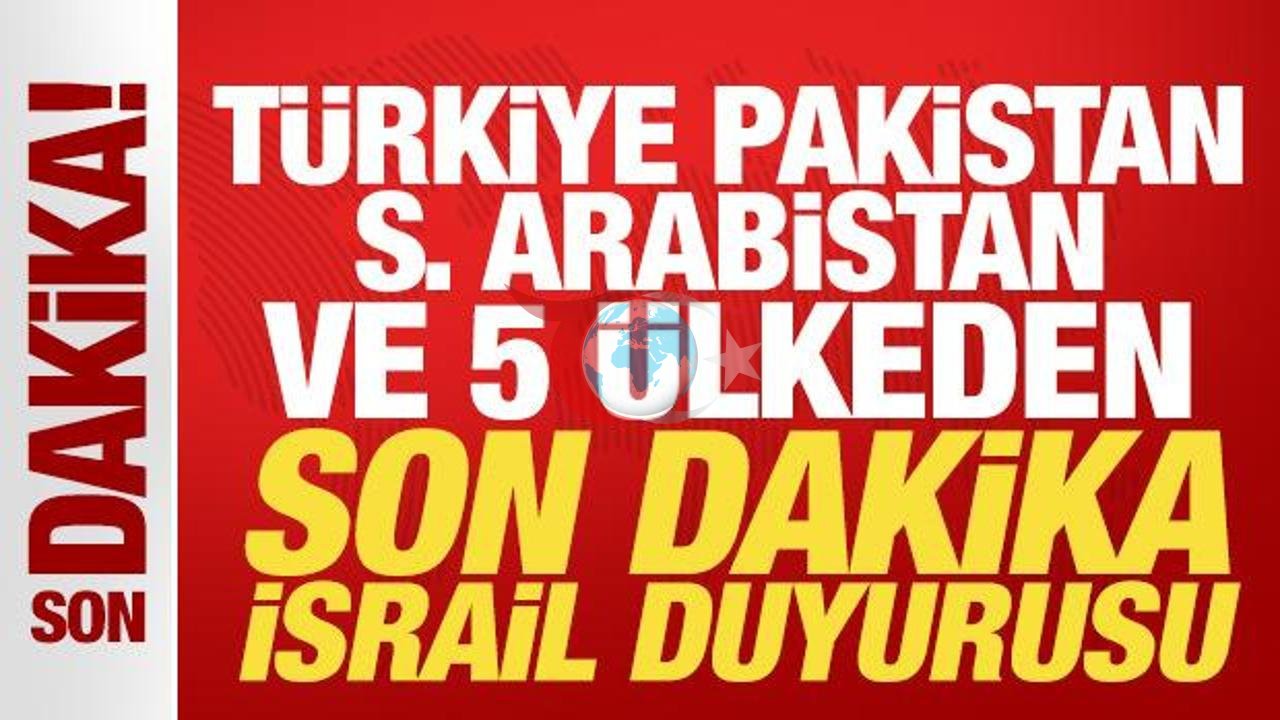 İsrail'e Karşı Ortak Bildiri: 8 Ülkeden Sert Tepki