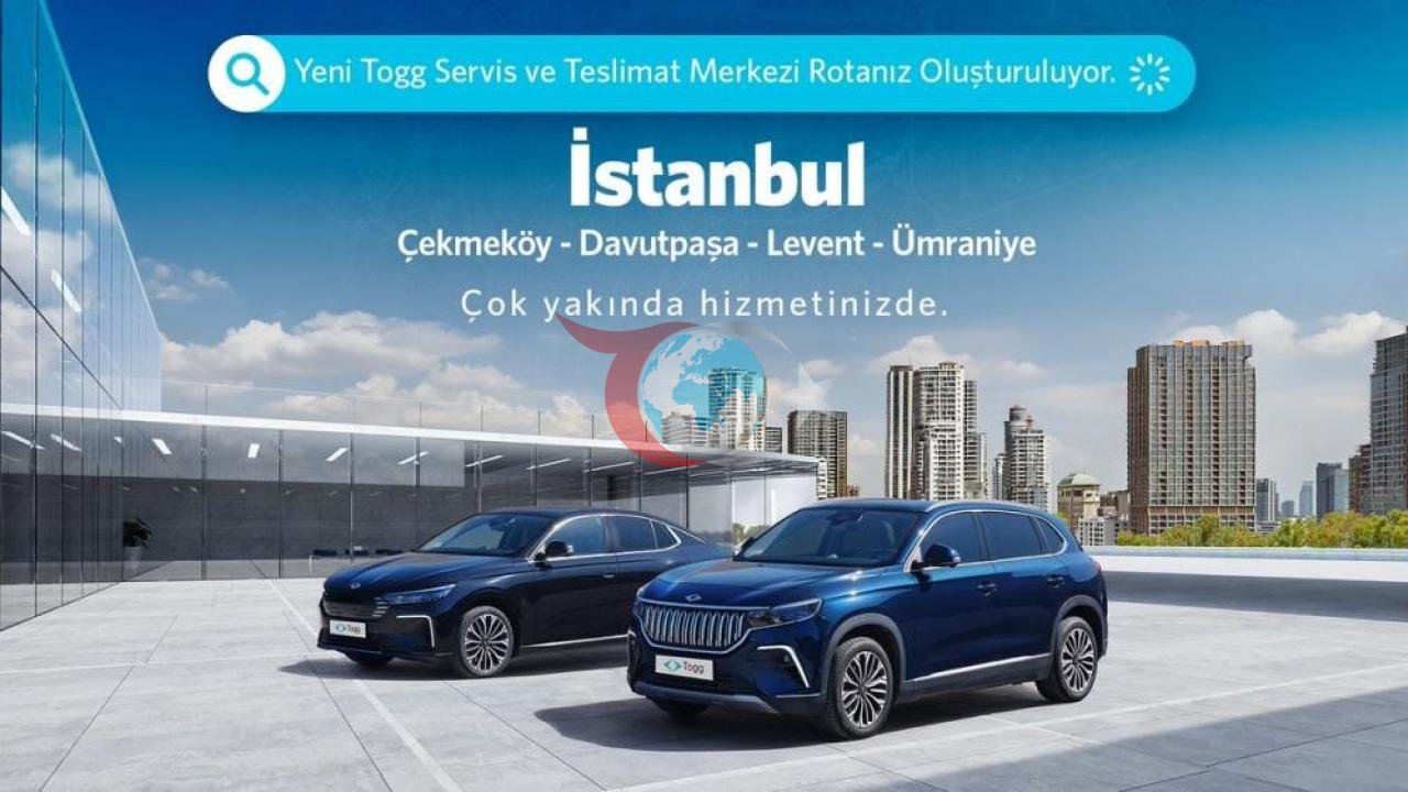 Togg, İstanbul'da 4 Yeni Servis Merkezi Açıyor