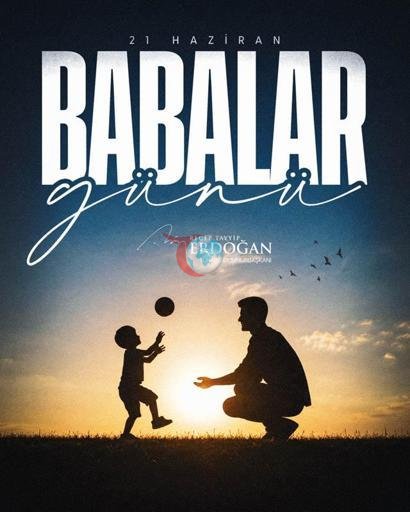Cumhurbaşkanı Erdoğan’dan Babalar Günü mesajı