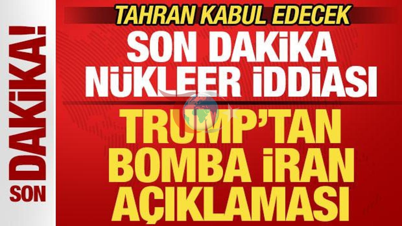 Trump'tan Çarpıcı İran Açıklaması: Nükleer Anlaşma Yolda mı?
