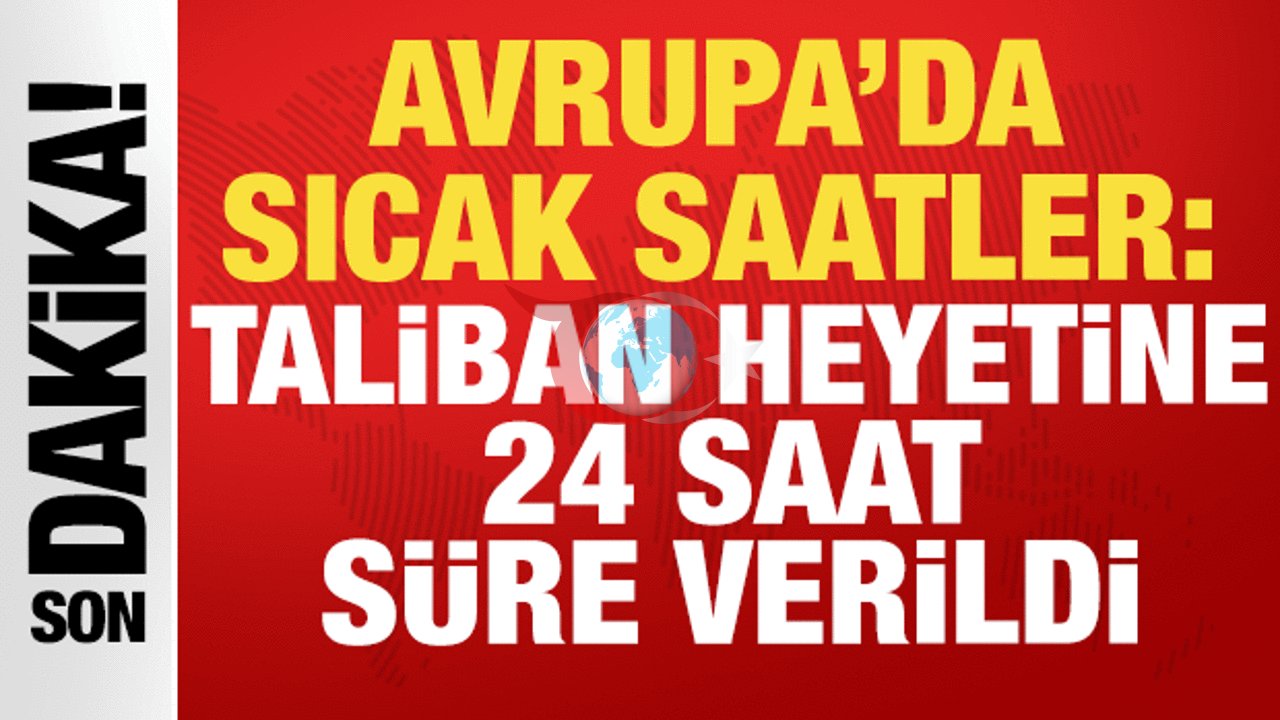 Avrupa'da Kriz: Taliban Heyetine Kısa Süreli Vize Verildi
