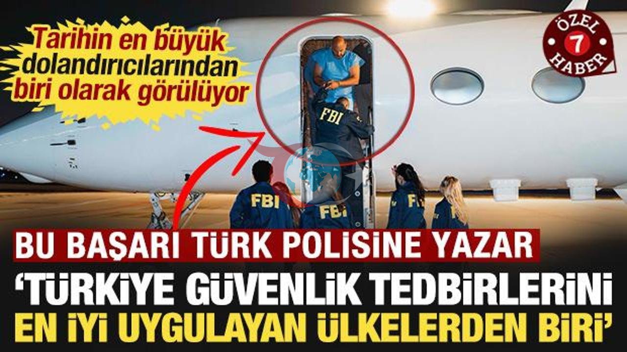 Türk Polisi ABD'nin En Büyük Dolandırıcısına Darbe Vurdu
