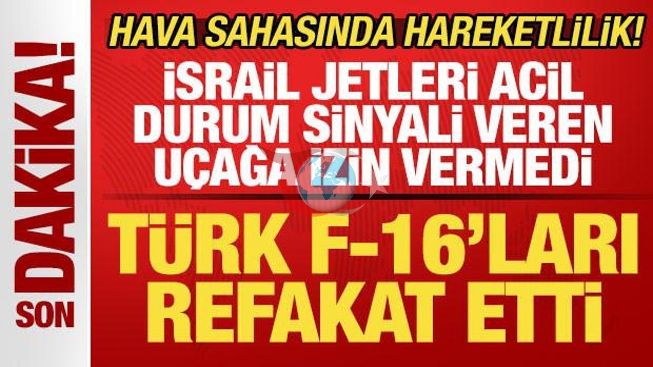 Türk F-16'ları Havalandı: İsrail Jetleri Acil Durumda İniş İzni Vermedi
