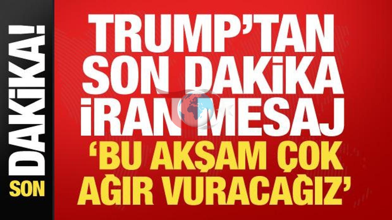 Trump'tan Dünya Gündemini Sarsacak Açıklama: "Bu Gece İran'ı Vuracağız!"