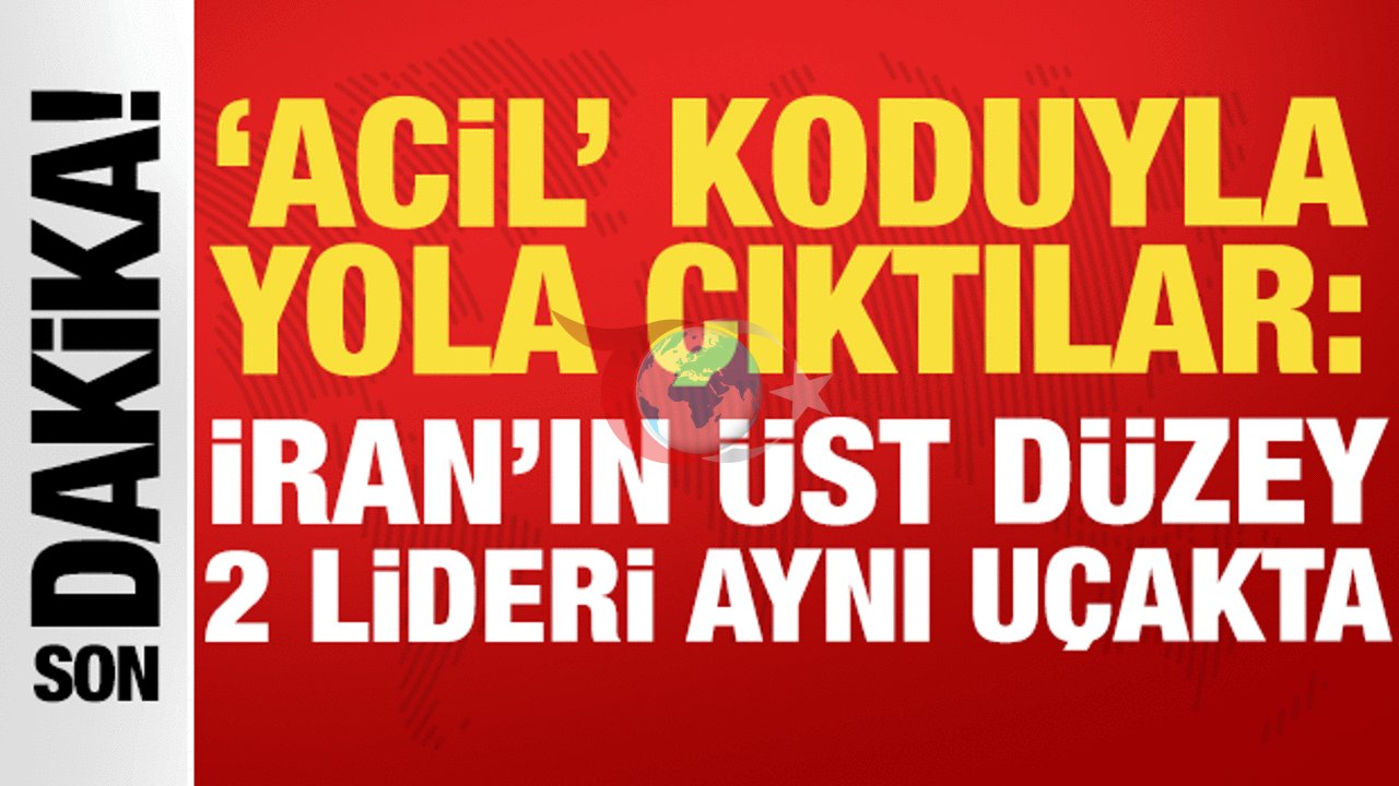 İran'da 'Acil' Kodlu Kritik Hareketlilik: İki Üst Düzey Lider Aynı Uçakta