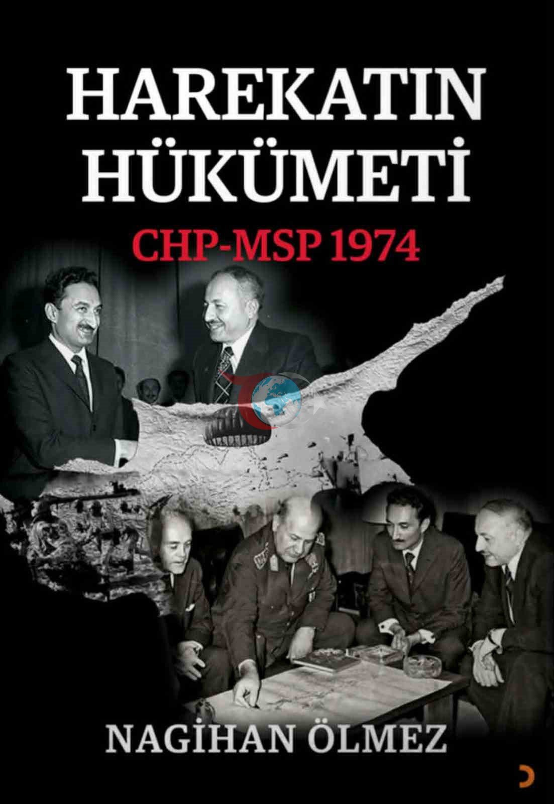 Kıbrıs Barış Harekatı’nın 52. Yılında Tarihi Koalisyon Kitap Oldu: "Harekatın Hükümeti CHP-MSP 1974"