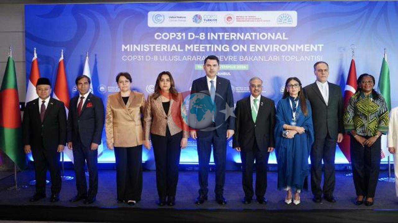 Küresel İklim Mücadelesinde Tarihi Adım: D-8 Ülkelerinden Türkiye’nin COP31 Başkanlığına Tam Destek