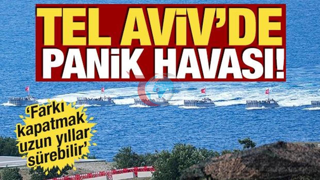Tel Aviv'de "Türkiye" Alarmı: İsrail Donanmasında Büyük Panik ve Yapılanma Süreci