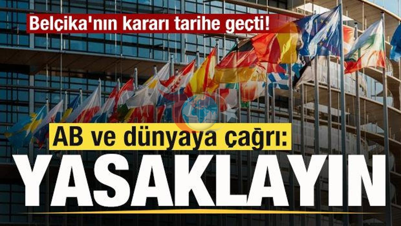 Belçika'dan Tarihi İsrail Kararı: Mısır'dan AB ve Dünyaya "Yasaklayın" Çağrısı