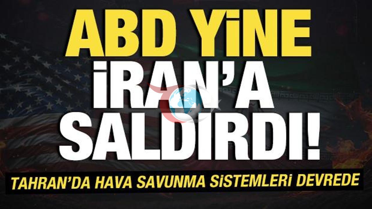 ABD'den İran'a Büyük Hava Harekatı: Tahran ve Birçok Kentte Patlama Sesleri