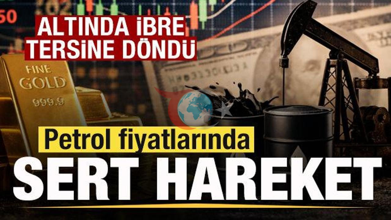 Küresel Piyasalarda Jeopolitik Deprem: Petrol Fiyatları Fırladı, Altın Zirveye Koşuyor!