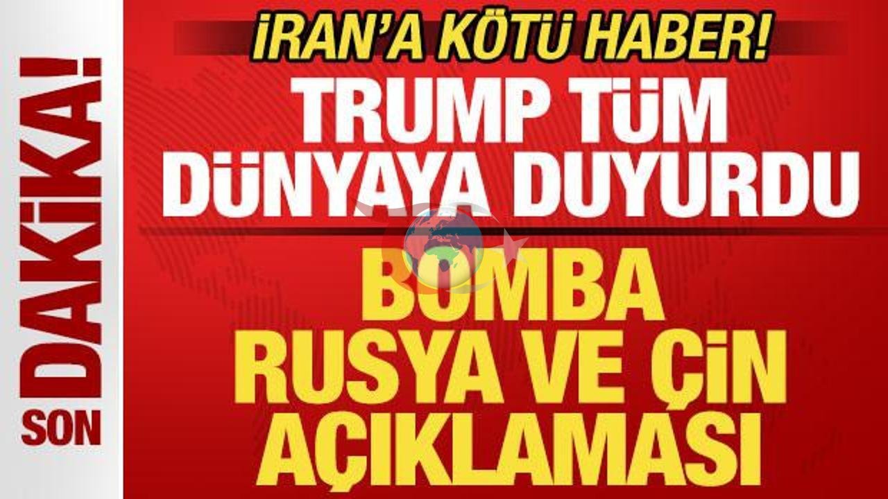 Trump'tan Pekin ve Moskova'ya Net İran Uyarısı: "Silah Satarlarsa Onlar İçin Çok Kötü Olur"