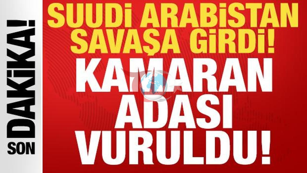 Suudi Arabistan'dan Yemen'e Ağır Bombardıman: Hudeyde ve Kamaran Adası Ateş Altında